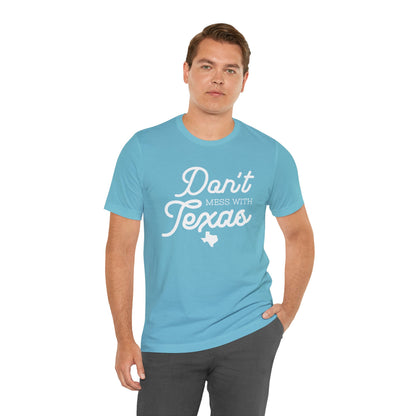 Don't Mess With Texas Unisex Tee