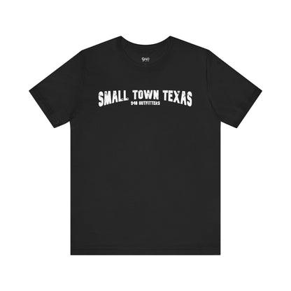 Small Town Texas Unisex Tee
